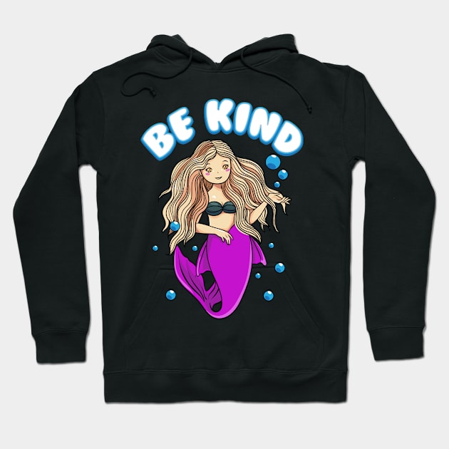 Be Kind Mermaid Choose Kindness Anti-Bullying Student Gift Hoodie by Dr_Squirrel